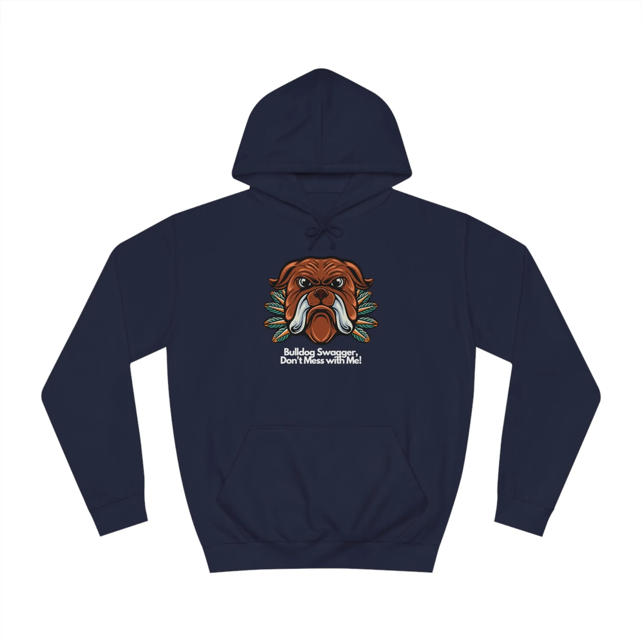 Bulldog Swagger Dog POD Unisex College Hoodie