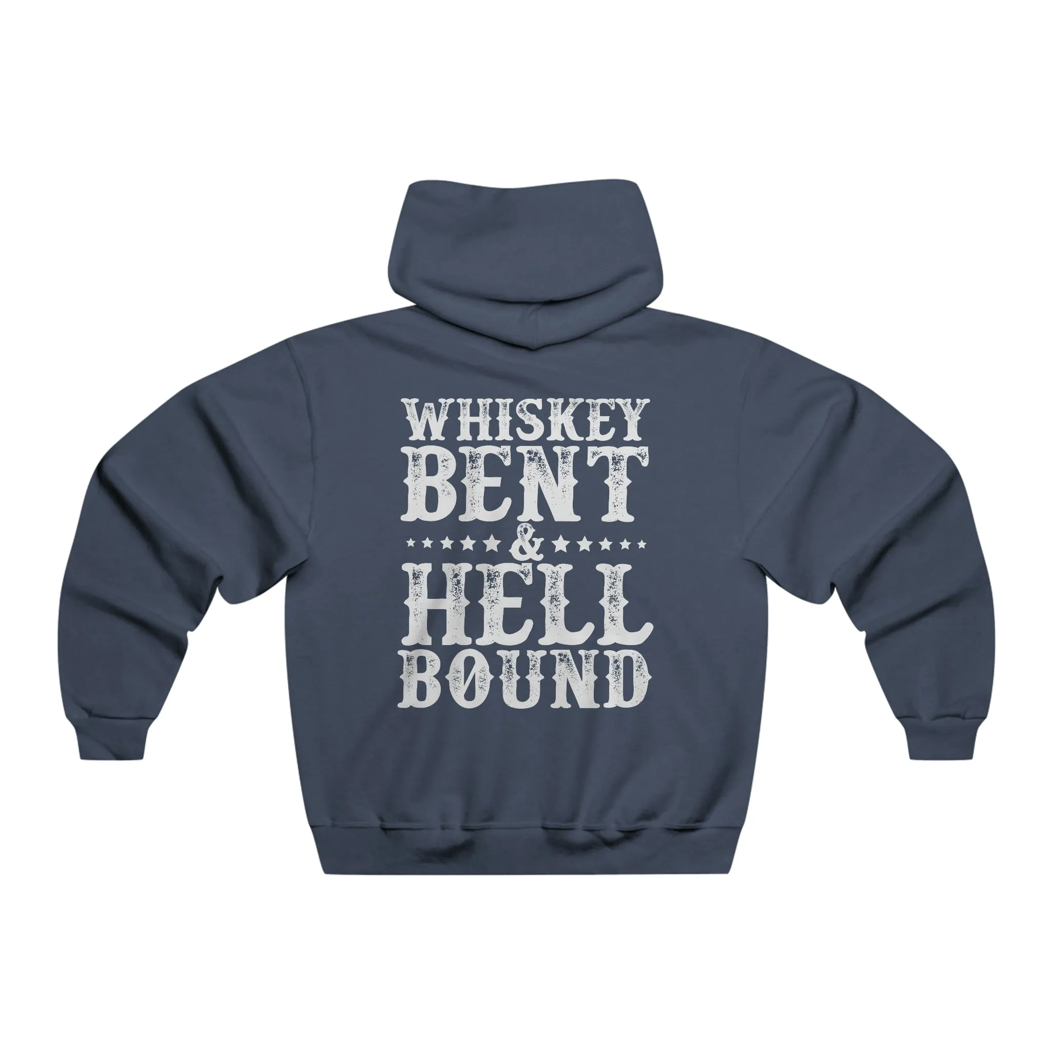 Whiskey Bent & Hell Bound - Hooded Sweatshirt